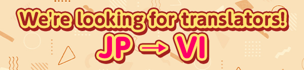 We're looking for Japanese→Vietnamese translators!